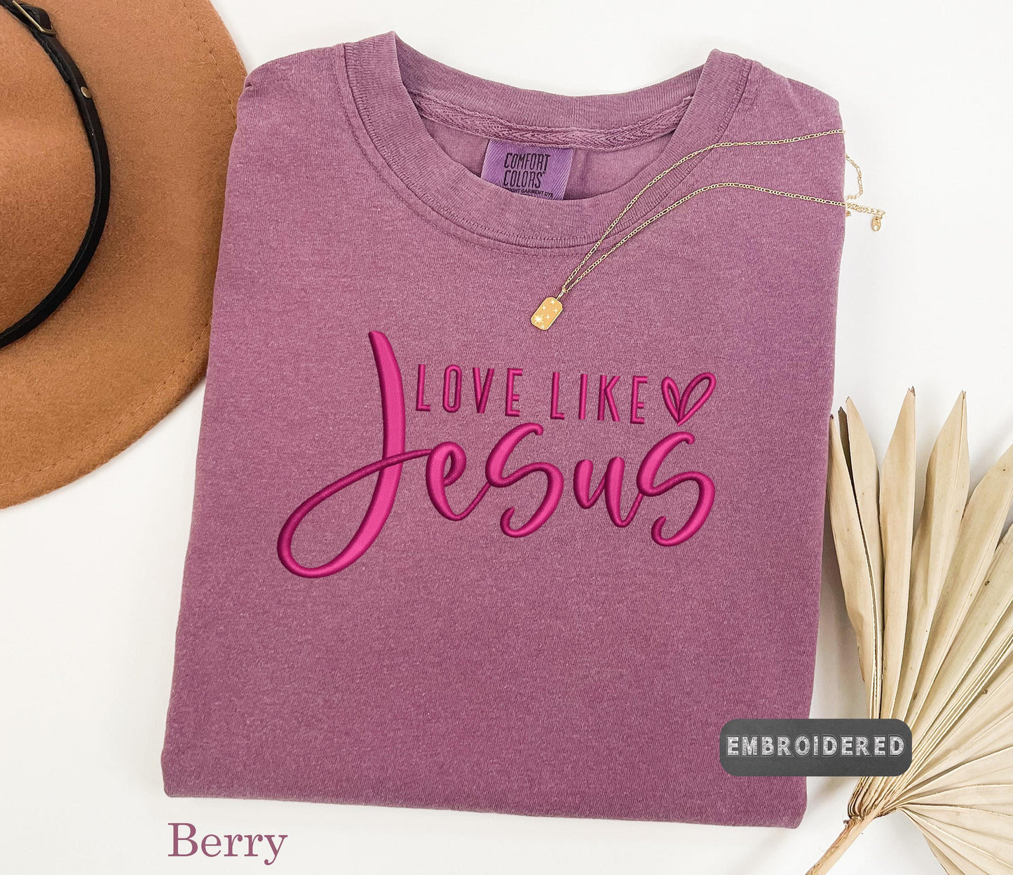 Comfort Colors® Embroidered 'Love Like Jesus' T-Shirt - Faith-Inspired Handmade Tee,Christian Tee, Religious Shirt, Embroidered Design