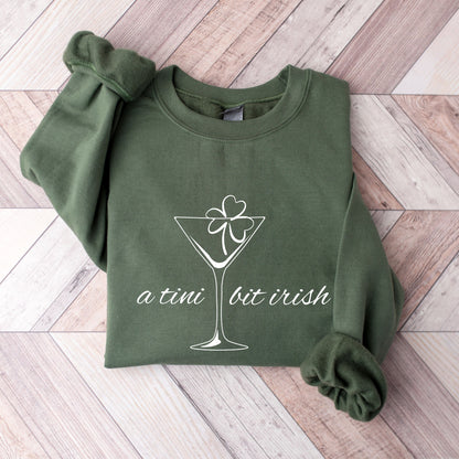 A Tini Bit Irish Sweatshirt, St Patricks Day Crewneck, Funny Irish Sweatshirt, Shamrock Martini Pullover, Green Irish Sweatshirt