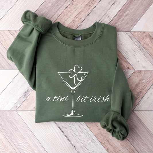 A Tini Bit Irish Sweatshirt, St Patricks Day Crewneck, Funny Irish Sweatshirt, Shamrock Martini Pullover, Green Irish Sweatshirt