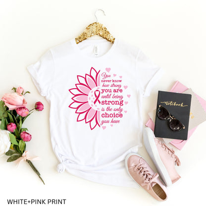 Breast Cancer Awareness T-Shirt - Pink Ribbon Sunflower Design - Strong Quote Tee -Survivor/Fighter Breast Cancer Support Gift -Pink Sunflower Breast Cancer Warrior Tee - Pink Ribbon Awareness T-Shirt