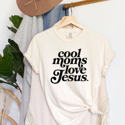 Cool Moms Love Jesus Shirt | Christian Mom Faith Tee
