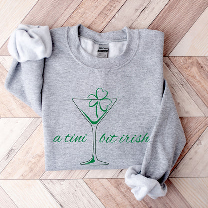 A Tini Bit Irish Sweatshirt, St Patricks Day Crewneck, Funny Irish Sweatshirt, Shamrock Martini Pullover, Green Irish Sweatshirt
