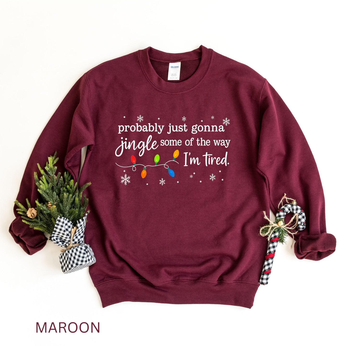 Christmas Jingle Song Sweatshirt, Probably Just Gonna Jingle Some Of The Way I'm Tired Christmas tShirt,Funny Holiday Shirt,Xmas Long Sleeve