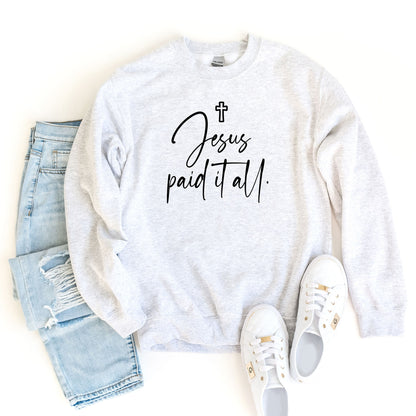 Jesus Paid It All Sweatshirt, He Is Risen Sweat, Easter Jesus Sweater, Religious Easter Sweatshirt, Jesus Christ Sweater, Happy Easter Shirt