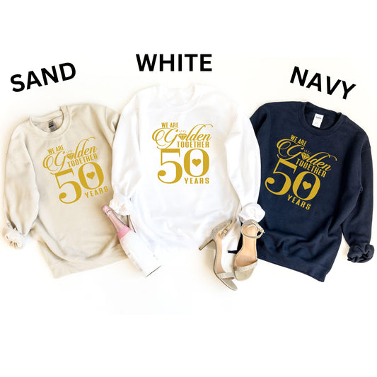 50th Wedding Anniversary Sweatshirt, Anniversary Gift For Couple, 50th Anniversary Gift, 50 Years Together, We Are Golden Together 50 Years