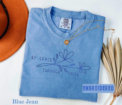 Comfort Colors®Embroidered By Grace Through Faith Christian Shirt, Religious Quote Shirt, Faith Based Apparel, Gift for Christian Women