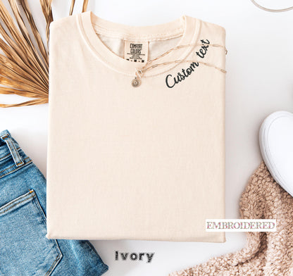 Custom Embroidered Comfort Colors® T-Shirt – Personalized Text Tee – Gift for Her – Minimal Custom Name T-Shirt – Custom Text Shirt