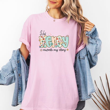 His Mercy Rewrote My Story Shirt, Christian Faith Tee, Floral Jesus Shirt, Religious Quote T-shirt, Bible Verse Apparel, Trendy Worship Tee